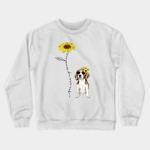 You Are My Sunshine Beagle Sunflower Crewneck Sweatshirt by Pretr=ty